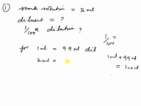 1-you-are-given-2-ml-of-a-stock-bacterial-solution-how-much-diluent-would-you-have-to-add-to-the-2-ml-in-order-to-get-a-1100-dilution-show-all-calculations-2-what-would-be-an-easier-way-to-m-35572