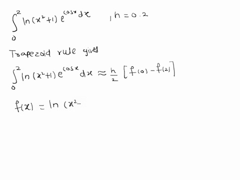 evaluate-the-following-integral-using-the-trapezoidal-rule-with-h-02-n-10-j-in-x-1e-cos-x-dx-44196