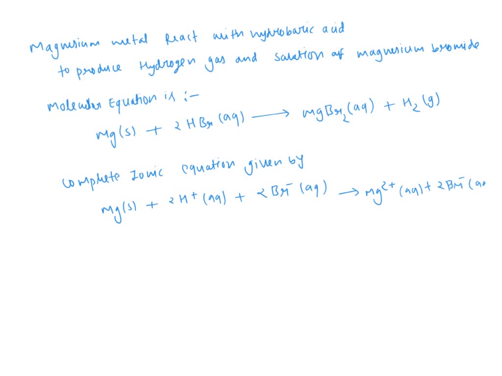 SOLVED Magnesium metal reacts with hydrobromic acid to produce