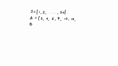 s-be-the-universal-set-where-1-2-3-18-19-20-sets-a-and-bbe-subsets-of-s-where-346-810-12-131617-18-19-20-b-2-59-1214161719-ithe-following-number-of-elements-in-the-set-an-bc-4-0-bc-number-of-17024