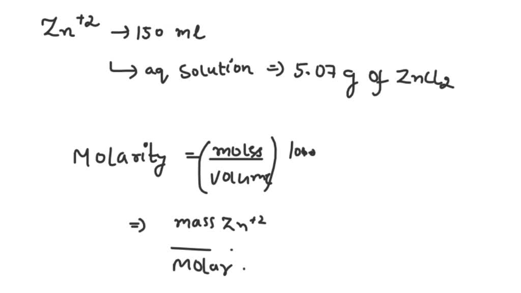 SOLVED Calculate the molarity of Zn2+ in 150.0 mL of aqueous solution