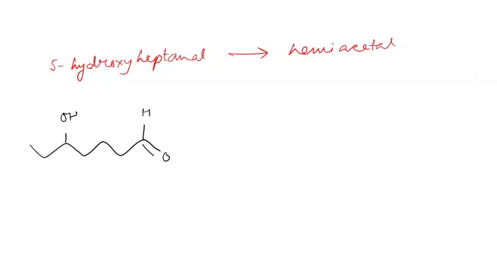 SOLVED: Draw the cyclic hemiacetal formed from an intramolecular ...