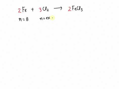 how-many-moles-of-the-product-fecl3-do-you-make-when-8moles-of-fe-react-with-excess-cl2-77513