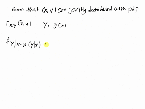 problem-24-suppose-that-x-and-y-are-jointly-continuous-random-variables-and-that-y-gx-for-some-function-g-r-r-by-explicitly-calculating-eyx-x-show-that-eyx-y-02052