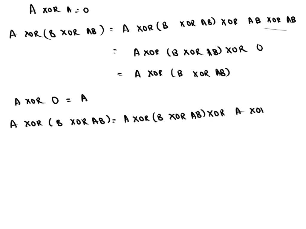 SOLVED: Show that A XOR B XOR AB = A + B