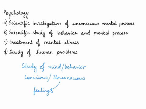psychology-is-formally-defined-as-a-the-scientific-investigation-of-unconscious-mental-processes-bthe-scientific-study-of-behavior-and-mental-processes-c-the-treatment-of-mental-illness-dthe-10564