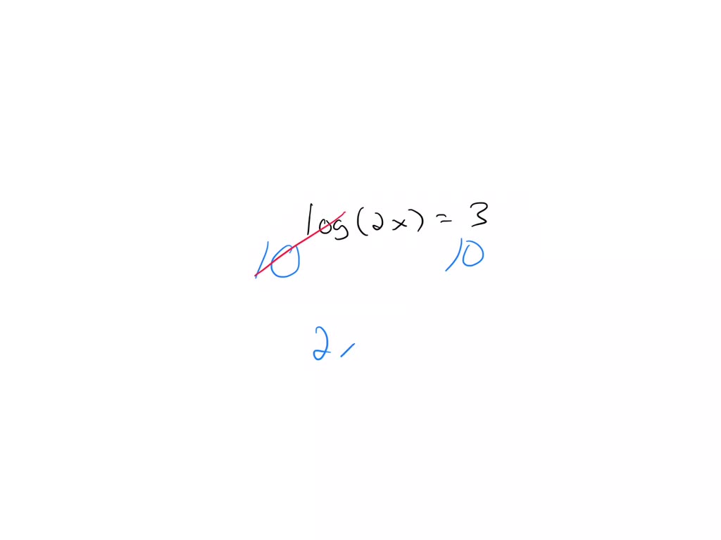 SOLVED Solve The Logarithmic Equation For X Log 2x 3 solved-solve-the-logarithmic-equation-for-x-log-2x-3