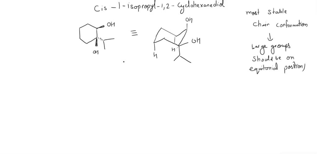 SOLVED: Draw the most stable chair conformation for (cis)-1-isopropyl-1 ...