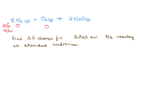 consider-the-reaction-2n2g-o2g2n2og-using-standard-thermodynamic-data-at-298k-calculate-the-free-energy-change-when-2360-moles-of-n2g-react-at-standard-conditions-grxn-kj-41027