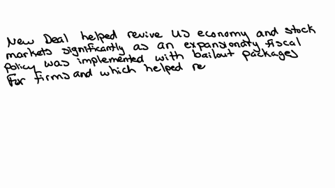 identify-how-the-new-deal-affected-the-us-macroeconomy-discuss-how-the-us-economy-in-2008-differed-from-the-us-economy-during-the-great-depression-describe-the-point-on-the-production-possib-54387