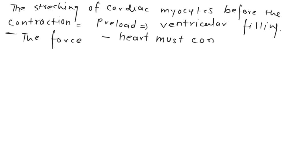 solved-how-do-preload-contractility-and-afterload-influence-stroke