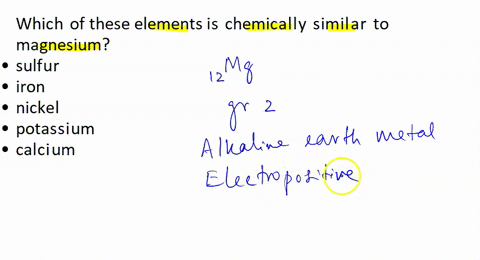 which-of-these-elements-is-chemically-similar-to-magnesium-sulfur-iron-nickel-potassium-calcium-16151