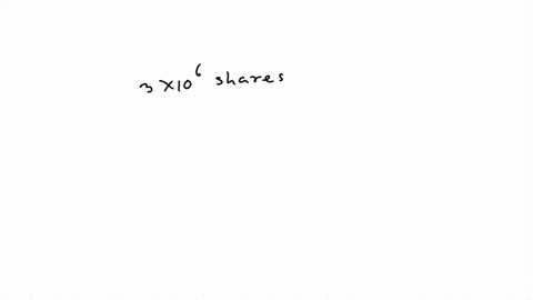 if-a-company-has-3-000-000-shares-outstanding-that-are-valued-at-6-per-share-how-many-share-will-be-outstanding-after-they-perform-a-three-for-one-stock-split