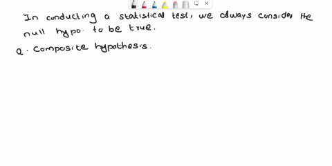 if-the-assumed-hypothesis-is-tested-for-rejection-considering-it-to-be-true-is-called-select-one-composite-hypothesis-statistical-hypolhesis-simple-hypothesis-d-null-hypothesis-79229