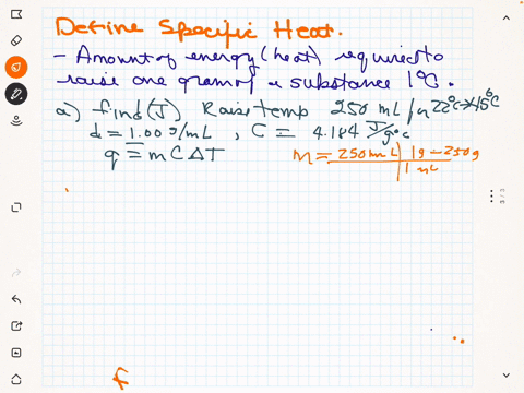 define-specific-heat-a-what-is-the-amount-of-energy-needed-in-joules-j-to-raise-the-temperature-of-250-ml-of-water-from-22c-to-45c-density-of-water-is-100-gml-and-specific-heat-of-water-4184-83642