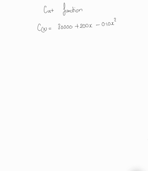 the-cost-finction-for-producing-x-items-is-cx-30000-200x-01ox-the-revenue-function-is-rx-900x-06x-determine-the-marginal-cost-function-a-cx-200-001x-b-c150-02x-cx-200-021-d-cx-30000-200x-002-62823
