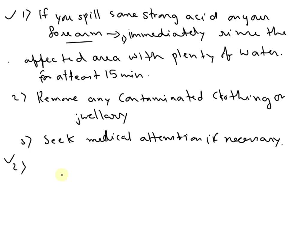 SOLVED What Should You Do If You Spill Some Strong Acid On Your solved-what-should-you-do-if-you-spill-some-strong-acid-on-your
