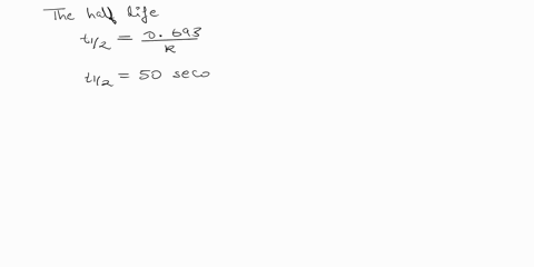the-half-life-of-a-radioisotope-is-500-seconds-what-is-the-rate-constant-k-for-the-radioactive-decay-of-this-isotope-53241
