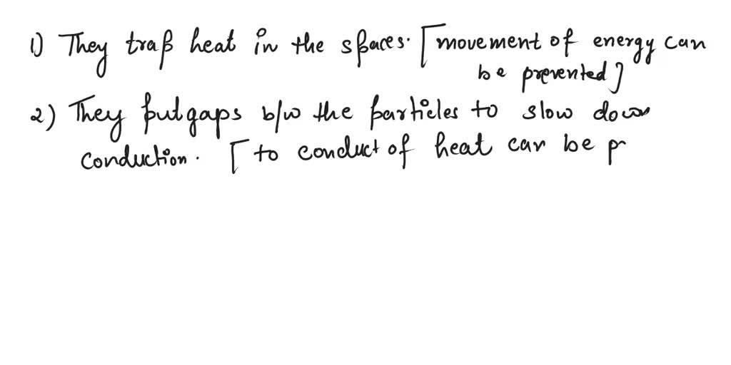 SOLVED: What is the role of the air spaces in insulating materials ...