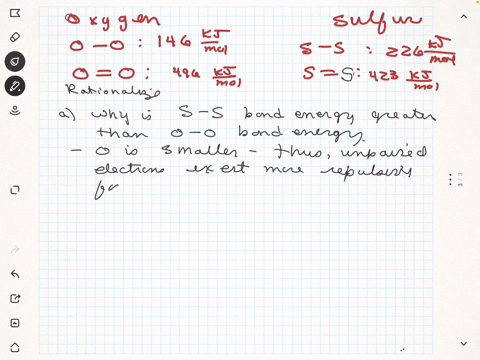 1744-the-0-o-and-0-0-bond-energies-are-146-and-496-kjmol-respectively-and-those-of-s-and-s-s-are-226-and-423-kjmol-rationalize-the-following-the-single-bond-energy-of-sulfur-is-greater-than-01205