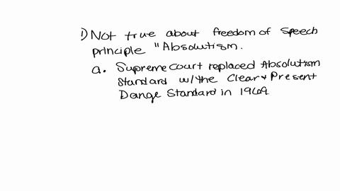 1-which-of-the-following-statements-is-not-true-about-the-freedom-of-speech-principle-known-as-absolutism-a-the-supreme-court-replaced-the-absolutism-standard-with-the-clear-and-present-dang-28834
