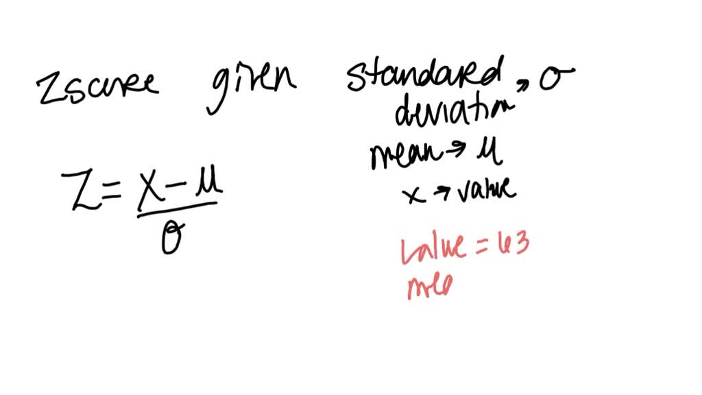 SOLVED: How to find z score when given mean and standard deviation?