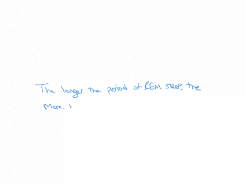which-of-the-following-statements-is-true-of-rem-sleep-group-of-answer-choices-rem-sleep-is-an-active-stage-of-sleep-during-which-dreaming-does-not-occur-the-longer-the-period-of-rem-sleep-the-more-li
