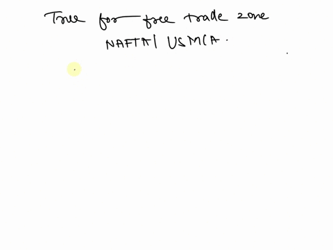 20-which-of-the-following-is-true-of-free-trade-zones-like-nafta-now-usmca-a-they-are-groups-of-nations-organized-to-work-toward-b-they-common-goals-were-formed-to-increase-trade-barriers-be-19417