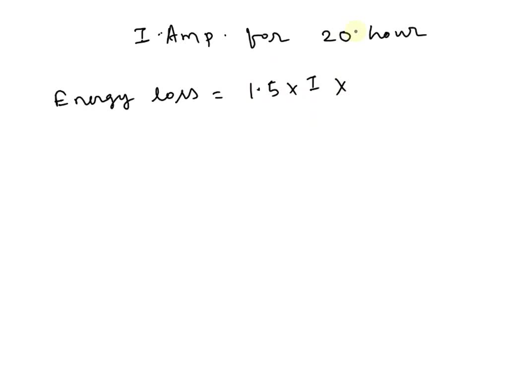 A 1.5 V Dsize battery stores 54 kJ of energy. What steady current