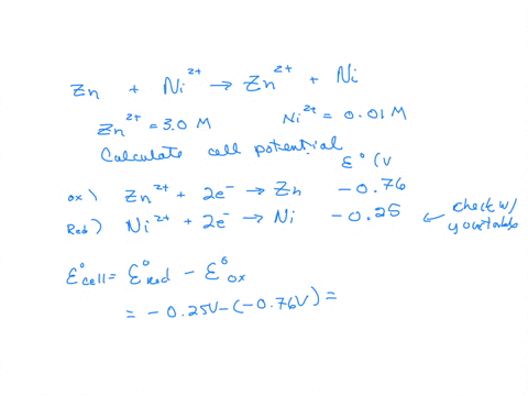 for-an-electrochemical-cell-with-the-cell-reaction-of-zn-ni2-zn2-ni-calculate-the-cell-potential-using-the-given-standard-electrode-potentials-given-that-zn2-30m-and-ni2-001m-4-puan-0432-v-0432-v-0567