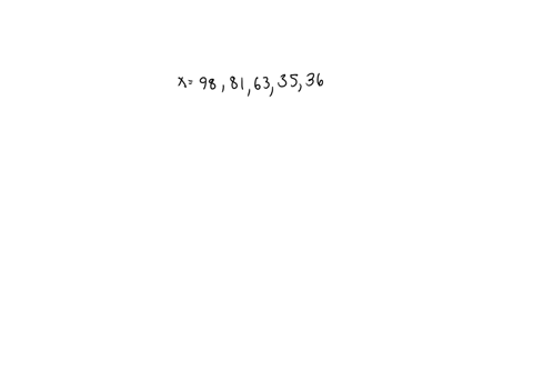 explain-what-the-mean-is-the-formula-and-calculate-it-for-the-following-set-of-numbers-98-81-63-35-36