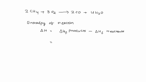 determine-the-enthalpy-for-the-partial-combustion-of-methane-to-carbon-monoxide-2ch4g-3o2g-2cog-4h2ol-from-change-in-enthalpy-ch4g-890-kj-mol-1-and-change-in-enthalpy-cog-2830-kj-mol-1-55069