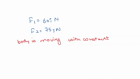 an-object-is-being-acted-upon-by-three-forces-and-moves-with-a-constant-velocity-one-force-is-60-n-along-the-x-axis-the-second-is-75-n-along-the-y-axis-what-is-the-direction-of-the-third-for-65506