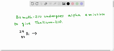write-a-balanced-nuclear-equation-for-the-following-the-nuclide-bismuth-214-undergoes-alpha-emission-to-give-thallium-210-26777