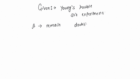 in-a-youngs-double-slit-experiment-the-fringe-width-will-remain-same-if-d-distance-between-screen-and-plane-of-slits-d-separation-between-two-slits-and-lambda-wavelength-of-light-used-a-both-lambda-an