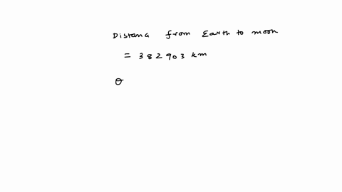 the-distance-from-the-earth-to-the-moon-is-approximately-382903-km-assuming-the-moon-has-a-circular-orbit-around-the-earth-find-the-distance-the-moon-travels-in-orbiting-the-earth-through-an-44584