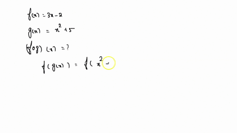 given-that-fx-3x-2-and-gx-x2-5-determine-f-o-g-x-09112