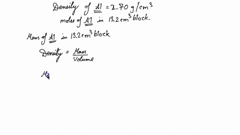 aluminium-has-density-of-270-glcm-how-many-moles-of-aluminum-are-in-a-132-cm-block-of-the-metal-substance-9-al-132-270-270g-al-132-cm-add-factor-dalem-answer-rfsct-0489-132-270-132-2698-962-50357