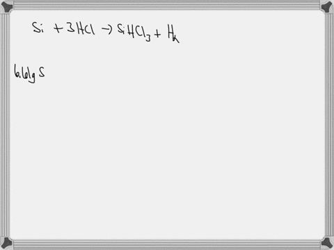 hydrogen-chloride-gas-reacts-with-solid-silicon-to-produce-trichlorosilane-gas-and-hydrogen-gas-sis-3-hclg-sihcl3g-h2g-what-mass-in-grams-of-trichlorosilane-gas-would-be-produced-by-the-complete-react