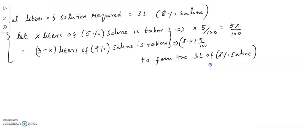 SOLVED: A lab technician needs 3 liters of an 8% saline solution. She ...