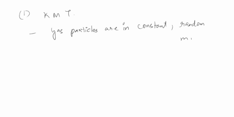 1state-the-five-assumptions-of-kinetic-molecular-theory-2-write-the-formula-for-ke-of-moving-object-and-what-does-the-kinetic-energy-and-temperature-of-a-specific-gas-depend-on-what-does-the-00291