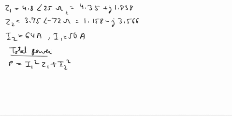 10the-following-information-is-given-in-connection-with-a-load-circuit-consists-of-two-parallel-branchesz1-4825ohms-z2375-72-ohms1150-amp1264-ampcalculate-the-total-power-and-the-reactive-vo-11884