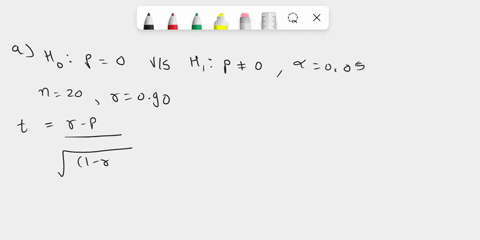 suppose-data-is-obtained-from-20-pairs-of-x-y-and-the-sample-correlation-coefficient-is-090-a-test-the-hypothesis-that-ho-p-0-against-h-p-0-with-a-005-b-test-the-hypothesis-that-ho-p-022agai-47187