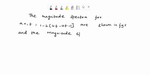 determine-and-plot-the-magnitude-and-phase-spectra-of-the-following-signals-ax1t1-2ut-ut-1-cx3tsin1sin21-56707