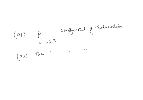 using-data-from-50-workers-a-researcher-estimates-wage-0-1education-2experience-3age-where-wage-is-the-hourly-wage-rate-and-education-experience-and-age-are-the-years-of-higher-education-the-79354