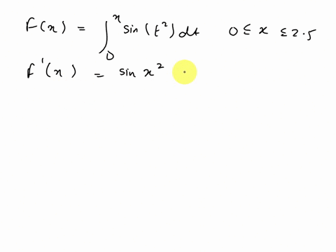 find-the-maximum-value-of-fx-find-the-maximum-value-of-fx-sint2-dt-on-the-interval-0-x-25-if-it-exists-note-if-no-maximum-exists-on-the-interval-indicate-that-using-the-check-box-round-your-53243