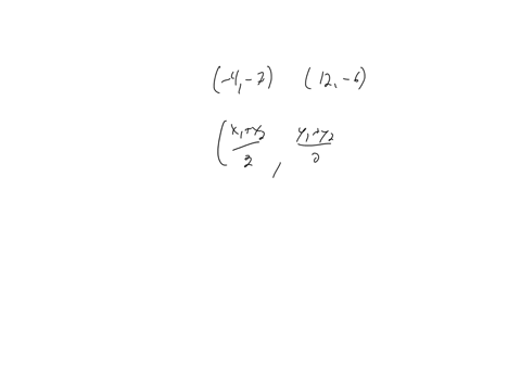 find-the-coordinates-of-the-midpoint-of-a-segment-with-the-given-endpoints-4-7-12-6-98467
