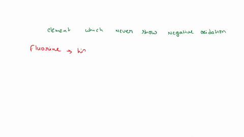 an-element-which-never-has-a-positive-oxidation-number-in-any-of-its-compound-is-61172