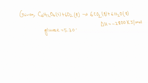 how-much-heat-is-released-when-530-g-of-glucose-c6h12o6-is-burned-constant-pressure-system-cbh2o6s-6o2lg-6cozg-6hzolg-4h-2800-kjmol-83-kjmol-14000-kjmol-555-kjlmol-14000-kjmol-62298