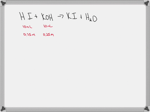what-is-the-ph-of-a-solution-prepared-by-adding-100-ml-of-035-m-hi-aq-to-100-ml-of-025-m-koh-give-your-answer-to-2-decimal-places